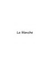 La Blanche